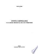 Civita Castellana e le chiese medioevali del suo territorio