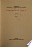 Classical, Mediaeval, and Renaissance Studies in Honor of Berthold Louis Ullman