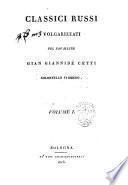 Classici russi volgarizzati pel cavaliere Gian Giannide Cetti colonnello svizzero. Volume 1