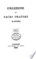 Classici sacri oratori greci, latini, italiani e francesi: Collezione di sacri oratori latini