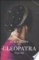 Cleopatra. Una vita