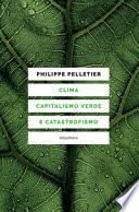 Clima, capitalismo verde e catastrofismo