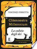 Clitennestra millennium. La caduta degli dei