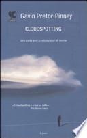 Cloudspotting. Una guida per i contemplatori di nuvole