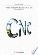 CNC CORSO DI PROGRAMMAZIONE IN 50 ORE (seconda edizione)