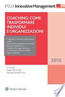 Coaching: come trasformare individui e organizzazioni
