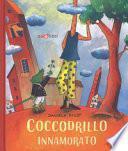 Coccodrillo innamorato. Ediz. a colori