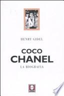 Coco Chanel. La biografia