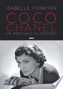 Coco Chanel. Un profumo di mistero