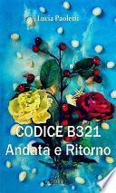 CODICE B321 - Andata e Ritorno