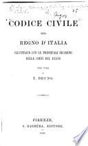Codice civile del Regno d'Italia, illustrato con le principali decisioni delle corti del regno