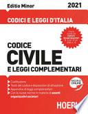 Codice civile e leggi complementari 2021. Editio minor