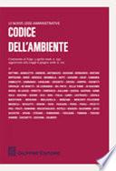 Codice dell'ambiente. Commento al D.lgs. 3 aprile 2006, n.152, aggiornato alla Legge 6 giugno 2008, n.101.