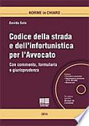 Codice della strada e dell'infortunistica per l'avvocato. Con CD-ROM