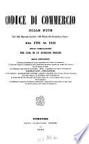 Codice di commercio colle note tratte dalle disposizioni legislative e dalle massime della giurisprudenza francese dal 1791 al 1842