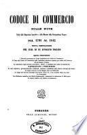 Codice di commercio colle note tratte dalle disposizioni legislative e dalle massime della giurisprudenza francese dal 1791 al 1842