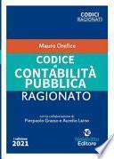 Codice di contabilità pubblica ragionato. Nuova ediz.