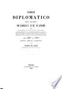 Codice diplomatico del Regno di Carlo 1. e 2. d'Angiò, ossia Collezione di leggi, statuti e privilegi, ... concernenti la storia ed il diritto politico, civile, finanziere, giudiziario, militare, ed ecclesiastico delle provincie meridionali d'Italia dal 1265 al 1309