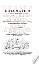 Codice Diplomatico del sacro militare ordine Gerosolimitano ...