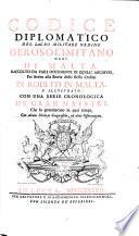 Codice Diplomatico del sacro militare ordine Gerosolimitano ...