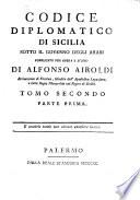 Codice diplomatico di Sicilia sotto il governo degli Arabi pubblicato per opera di Alfonso Airoldi