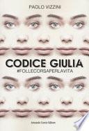 Codice Giulia. #follecorsaperlavita