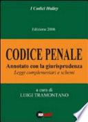 Codice penale 2006. Annotato con la giurisprudenza. Leggi complementari e schemi