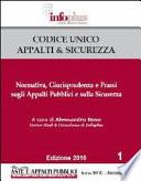 Codice Unico appalti & sicurezza 2009.