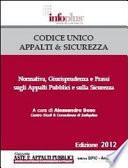 Codice Unico appalti & sicurezza 2012.