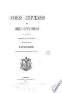 Codices cryptenses, seu Abbatiae Cryptae Ferratae in Tusculano digesti et illustrati cura et studio D. Antonii Rocchi ...
