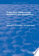 Coffee Rust: Epidemiology, Resistance and Management