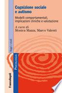Cognizione sociale e autismo. Modelli comportamentali, implicazioni cliniche e valutazione