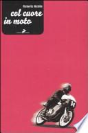 Col cuore in moto