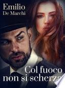 Col fuoco non si scherza