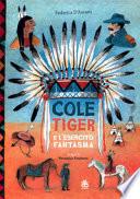 Cole Tiger e l'esercito fantasma