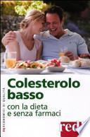 Colesterolo basso con la dieta e senza farmaci