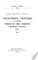 Collectanea Vaticana in honorem Anselmi M. Card. Albareda