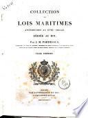 Collection de lois maritimes antérieures au 18.e siècle dédiée au Roi par J. M. Pardessus