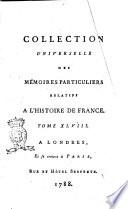 Collection universelle des mémoires particuliers relatifs à l'histoire de France. Tome 1.[-67.]