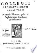 Collegii aromatariorum almae vrbis Nominis pharmacopolae, & seplasiarii pro defensione animaduersio