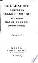 Collezione completa delle commedie del signor Carlo Goldoni ...: Il geloso avaro.- Il contrattempo, o sia Il chiacchierone imprudente.- L'uomo di mondo.- L'impresario delle Smirne.- I pettegolezzi delle done