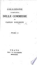 Collezione completa delle Commedie di C. Goldoni