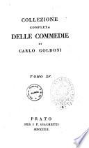 Collezione completa delle commedie di Carlo Goldoni. Tomo 1. [-30.]