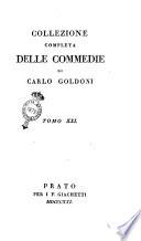 Collezione completa delle commedie di Carlo Goldoni. Tomo 1. [-30.]