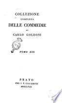 Collezione completa delle commedie di Carlo Goldoni. Tomo 1. [-30.]