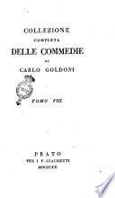 Collezione completa delle commedie di Carlo Goldoni. Tomo 1. [-30.]