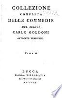 Collezione completa delle commedie: Il teatro comico. La bottega del caffè. Lávvebturiere onorato. La locandiera