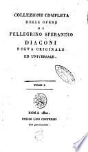 Collezione completa delle opere di Pellegrino Sperandio Diaconi poeta originale ed vniuersale