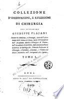 Collezione d'osservazioni, e riflessioni di chirurgia del cittadino Giuseppe Flajani dottore di medicina, e chirurgia, ... Tomo 1. [4.]
