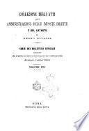 Collezione degli atti della amministrazione delle imposte dirette, del catasto e del macinato nel Regno d'Italia. -